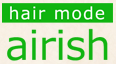 hair mode airish（ヘアーモードエアリッシュ）
