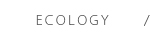 ECOLOGY 